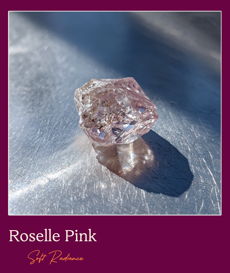 Roselle Pink rough diamond representing Soft Radiance. Candy by Shaina pink lab-diamond colour explanation. 